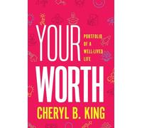 Your Worth: Portfolio of a Well-Lived Life