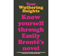 Your Wuthering Heights: Know Yourself Through Emily Brontë's Novel. Wuthering Heights guided journal. Gifts for Brontë sisters lovers