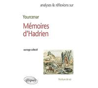 Yourcenar, Mémoires d'Hadrien