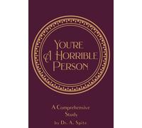 You're a Horrible Person: A Comprehensive Study