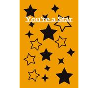 You're a Star: 100 page ruled notebook with Stars