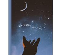 You're alive. Act like it. | Motivational Journal 110 lined pages, 7.5 x 9.25": Motivational Lined Composition Notebook