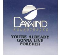 You're Already Gonna Live Forever [Accompaniment/Performance Track]