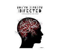 You're Already Infected: A Survival Guide for the Memetic Warzone