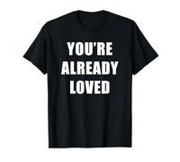 You're Already Loved - Sunday Christian Faith Staff Uniform Maglietta