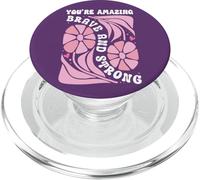 You're Amazing Strong and Brave Women You Are Strong Enough PopSockets PopGrip per MagSafe