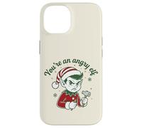 Youre An Angry Elf Divertente Natale Citazione Umorismo Custodia per iPhone 14