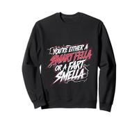 You're Either A Smart Fella Or A Fart Smella -- Felpa