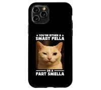 You're Either a Smart Fella Or a Fart Smella Funny Cat Meme Custodia per iPhone 11 Pro