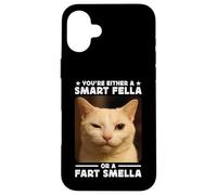 You're Either a Smart Fella Or a Fart Smella Funny Cat Meme Custodia per iPhone 16 Plus
