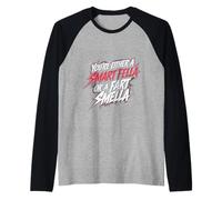 You're Either A Smart Fella Or A Fart Smella -- Maglia con Maniche Raglan