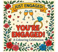 You're Engaged! A Colouring Celebration: A joyful collection of creative pages to mark your magical new chapter