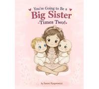 You're Going to Be a Big Sister - Times Two!