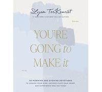 You're Going to Make It: 50 Morning and Evening Devotions to Unrush Your Mind,