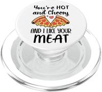 Youre Hot and Cheesy and I Like Your Meat Pizza Funny Couple PopSockets PopGrip per MagSafe