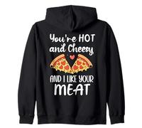 You're Hot And Cheesy & I Like Your Meat Pizza Funny Couples Felpa con Cappuccio