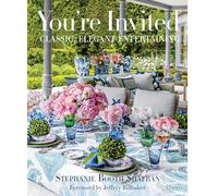 You're Invited: Classic, Elegant Entertaining