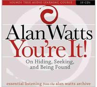 [You're It!: On Hiding, Seeking, and Being Found] (By: Alan Watts) [published: December, 2009]