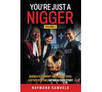 You're Just A Nigger: Quebec's Corrupt and Racist Civil Court System | Gatineau Case Study: 1