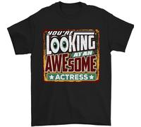 Youre Looking A Un Stupenda Attrice Uomo T-Shirt 100% Cotone