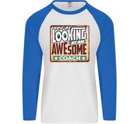You'Re Looking A Un Stupenda Coach Uomo L/S Baseball T-Shirt