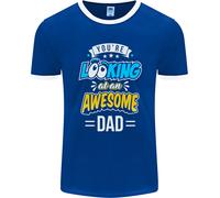 Youre Looking A Un Stupenda Dad Uomo Ringer
