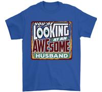 Youre Looking A Un Stupenda Marito Uomo T-Shirt 100% Cotone