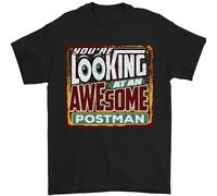Youre Looking A Un Stupenda Postino Uomo T-Shirt 100% Cotone