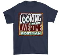 Youre Looking A Un Stupenda Postino Uomo T-Shirt 100% Cotone