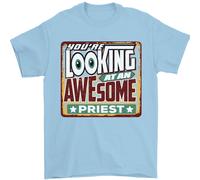 Youre Looking A Un Stupenda Prete Uomo T-Shirt 100% Cotone