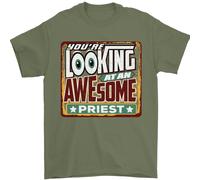 Youre Looking A Un Stupenda Prete Uomo T-Shirt 100% Cotone