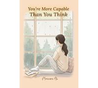 You're More Capable Than You Think