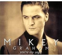 You're My Angel by Mikey Graham