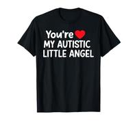 You're My Autistic Little Angel Autism Awareness Heart Maglietta