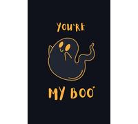 You're My Boo Notebook: 120-Page Lined Paperback - Cute Ghost Aesthetic Journal for Couples and Friends