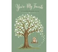 You're My Favorite: A Friendship Keepsake Journal