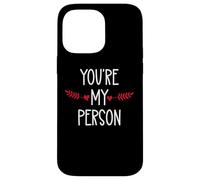 You're My Person Sign Best Friend You Are My Favorite Person Custodia per iPhone 14 Pro Max