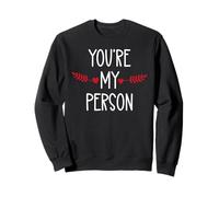 You're My Person Sign Best Friend You Are My Favorite Person Felpa