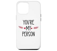 You're My Person Sign Best Friends Youre My Favorite Person Custodia per iPhone 12 Pro Max