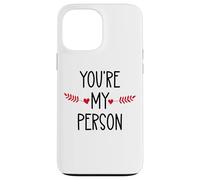You're My Person Sign Best Friends Youre My Favorite Person Custodia per iPhone 13 Pro Max