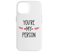 You're My Person Sign Best Friends Youre My Favorite Person Custodia per iPhone 14