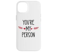 You're My Person Sign Best Friends Youre My Favorite Person Custodia per iPhone 14 Plus
