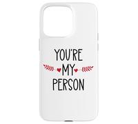 You're My Person Sign Best Friends Youre My Favorite Person Custodia per iPhone 15 Pro Max