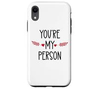 You're My Person Sign Best Friends Youre My Favorite Person Custodia per iPhone XR