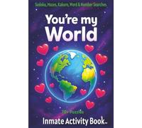 You're My World: Inmate Activity Book - Planets, Love You & Miss You Themes | 70+ Puzzles | Jail & Prison Facility Friendly | Includes Special Message | Perfect for Gifts & Holidays (6x9)