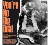 Various Artists You're No Big Deal: Grunge, the U.S. Underground and Beyond (CD)