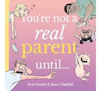 You're Not a Real Parent Until... (Volume 2)