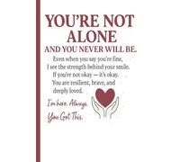 You're Not Alone And You Never Will Be: Inspirational Encouragement Recovery Journal