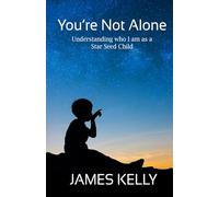 You're Not Alone: Understanding Who I am as a Star Seed