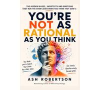 You're Not as Rational As You Think